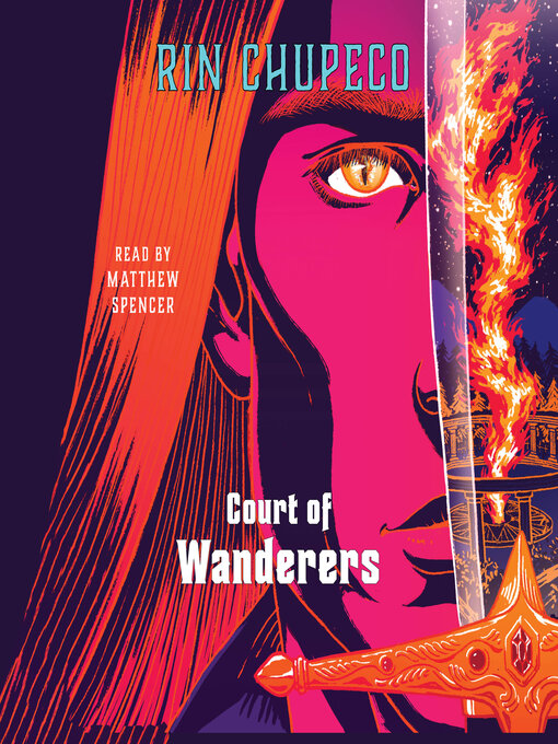 Title details for Court of Wanderers by Rin Chupeco - Available